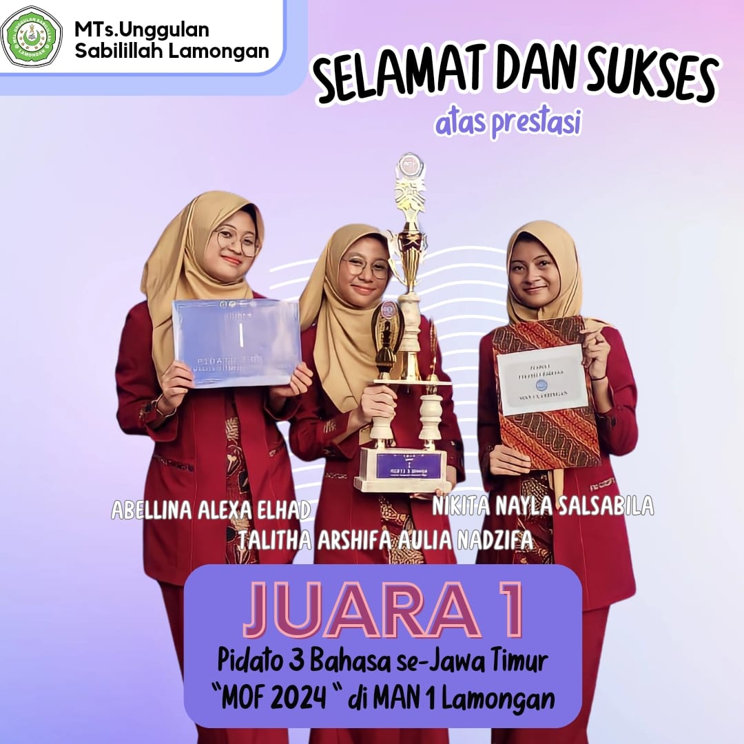 Juara 1 Pidato 3 Bahasa (Indonesia,Inggris,Arab) MOF MAN 1 Lamongan se-Jawa Timur Tahun 2024
